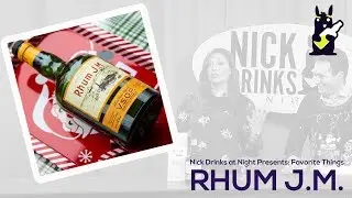 Nick Drinks at Night Favorite Things: Rhum JM