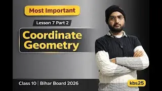 Class 10 Maths Lesson 7 Part 2 Coordinate Geometry Introduction | Bihar Board 2026 | kbs25 CoderAsif