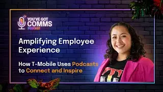 Amplifying Employee Experience: How T-Mobile Uses Podcasts to Connect and Inspire