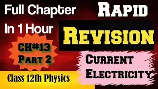 Rapid Revision 2nd Half | CH 13 Current Electricity | Class 12th Physics | Physics Pulse