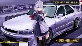 Nightcore - STAY (VICTORIA / SUPER EUROBEAT)