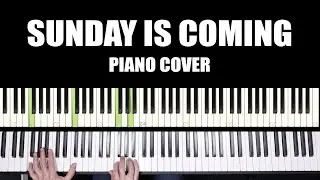 Sunday Is Coming || Piano Cover || Chart/Sheet Music || Phil Wickham