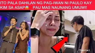 ITO PALA DAHILAN NG PAG-IWAN NI PAULO KAY KIM SA ASAP😱‼️PAU MAS NAUNANG UMUWI!