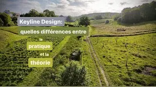 Keyline design : la diff&eacute;rence entre la pratique et la th&eacute;orie