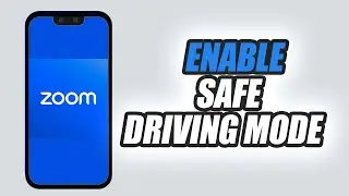 How To Enable Safe Driving Mode On Zoom Workplace App