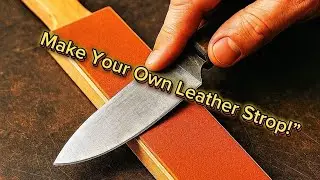 MAKE YOU OWN LEATHER STROP #leatherstrop #sharpening #shoemakingtools #greencompound #handmadetools