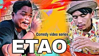 ETAO 🤣🤣🤣 || Comedy video series / @naobameinaorem8453