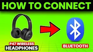 How To Connect P47 Wireless Headphones To Bluetooth (Pair P47 Wireless Headphones To Bluetooth)