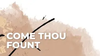 Come, Thou Fount of Every Blessing - James Koerts