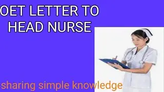OET LETTER TO HEAD NURSE #MR GEORGE GALE#