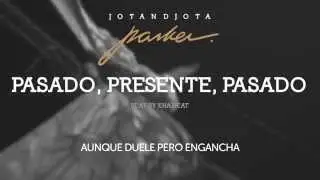 Jotandjota - Pasado, Presente, Pasado
