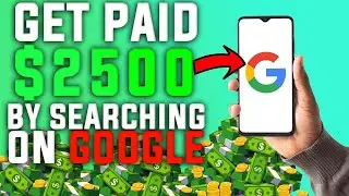 Get Paid $2500 By Searching Google (Earn Money From Home)