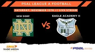 Eagle Academy II vs New Dorp | 11/12/2022 | Varsity Football | PSAL League A