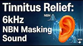 Tinnitus Relief: 6kHz Gaussian Narrow Band Noise