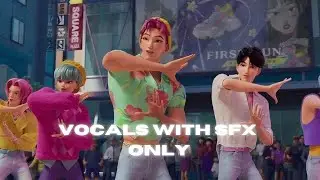 K-pop Demon Hunter &ndash; (Soda Pop) Vocals and SFX Only