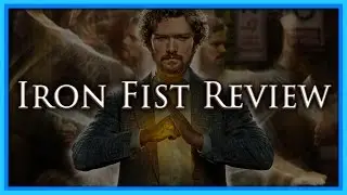 Iron Fist Season 1 Review - A New Low For Netflix