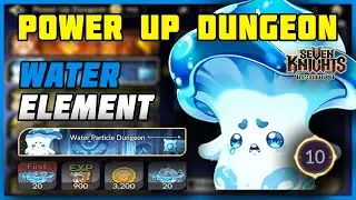 POWER UP DUNGEON WATER PARTICLE STAGE 10 - SEVEN KNIGHTS RE:BIRTH