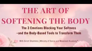 The Art of Softening the Body