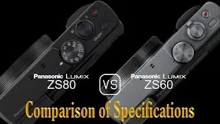 Panasonic Lumix ZS80 vs. Panasonic Lumix ZS60: A Comparison of Specifications