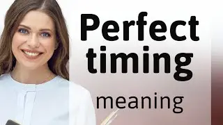 Perfect Timing: Mastering the Art of Opportune Moments