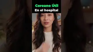Aprende coreano: Frase esencial en el hospital #coreano #frasedeld