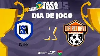 Ta&ccedil;a Brasil Sub15 Masc. Divis&atilde;o Especial | Inter Academy x IFA Rei Davi | 2&ordf; Rodada | Ao Vivo