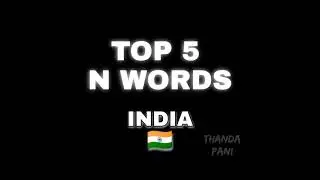 TOP 5 N WORDS INDIA 🇮🇳