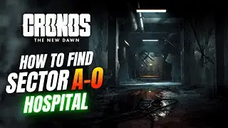 Как найти сектор A-0 в госпитале &mdash; CRONOS THE NEW DAWN