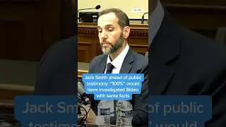 Jack Smith ahead of public testimony: '100%' would have investigated Biden with same facts