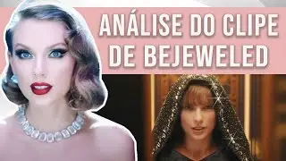 OS EASTER EGGS DO CLIPE DE BEJEWELED (TAYLOR SWIFT) | ANÁLISE COMPLETA