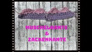 Ganz einfach Muschel- und Zackenkante häkeln