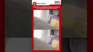 Bihar CM Nitish Kumar and RJD leader Tejashwi are travelling in the same flight from Patna to Delhi