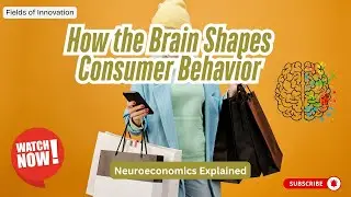 33 - Neuroeconomics Explained: How the Brain Shapes Consumer Behavior