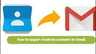 how to import/export contact Number to Gmail