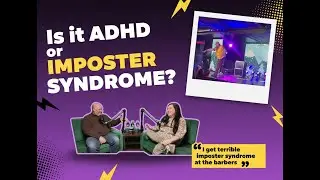Is it ADHD or Imposter Syndrome?