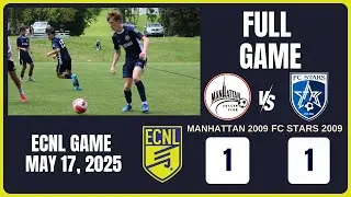 Manhattan SC 2009 Boys ECNL vs FC Stars 2009 Boys ECNL – Game Film May 17, 2025
