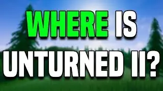 Where is UNTURNED II? + NEW Gamemode and MORE!! (Unturned II Update)