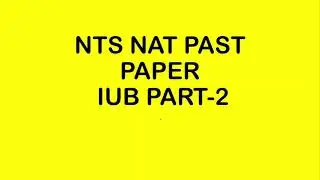 NTS NAT Past paper of IUB Part-2| IUB past paper nts nat