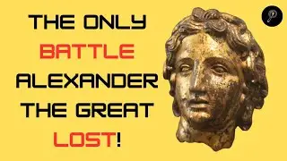 The Only Battle Alexander The Great Lost!😱