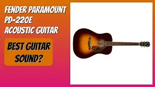 REVIEW (2026): Fender Paramount PD-220E Acoustic Guitar. Features