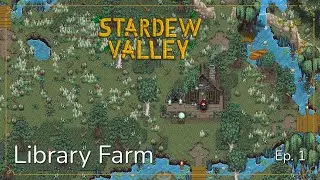 Library Farm | Modded Stardew Valley | Ep. 1