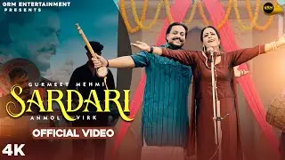 Sardari | Gurmeet Mehmi & Anmol Virk | New Punjabi Song | @grmentertainments1
