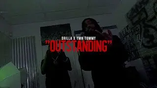 Drilla x YMN TommY - Outstanding | Shot By @Ogunpleas