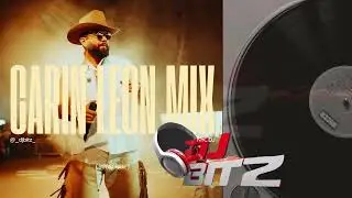 Carin Leon Mix - DJ BITZ