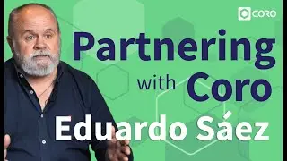 Why Partners Trust Coro | Eduardo S&aacute;ez on Delivering Cybersecurity with Confidence