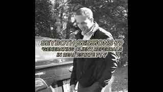 Client Retention and Real Estate Part 1 || Seyboth Sessions E77