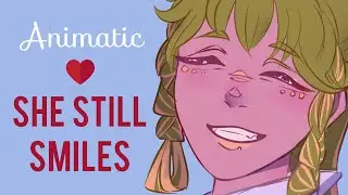 She Still Smiles at Me | Animatic
