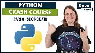 Python Crash Course: Part 8 - Slicing Data