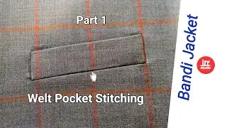 Part (1) How to sew a Welt Pocket of a Jacket (Bandi) | Sadri ka Welt Pocket Stitching Part 1