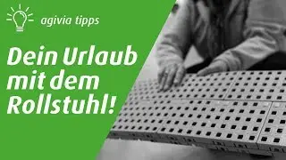 Plane Deinen Urlaub mit dem Rollstuhl.